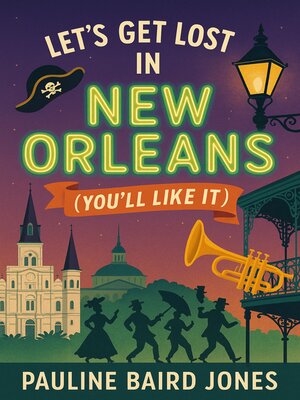 cover image of Let's Get Lost in New Orleans